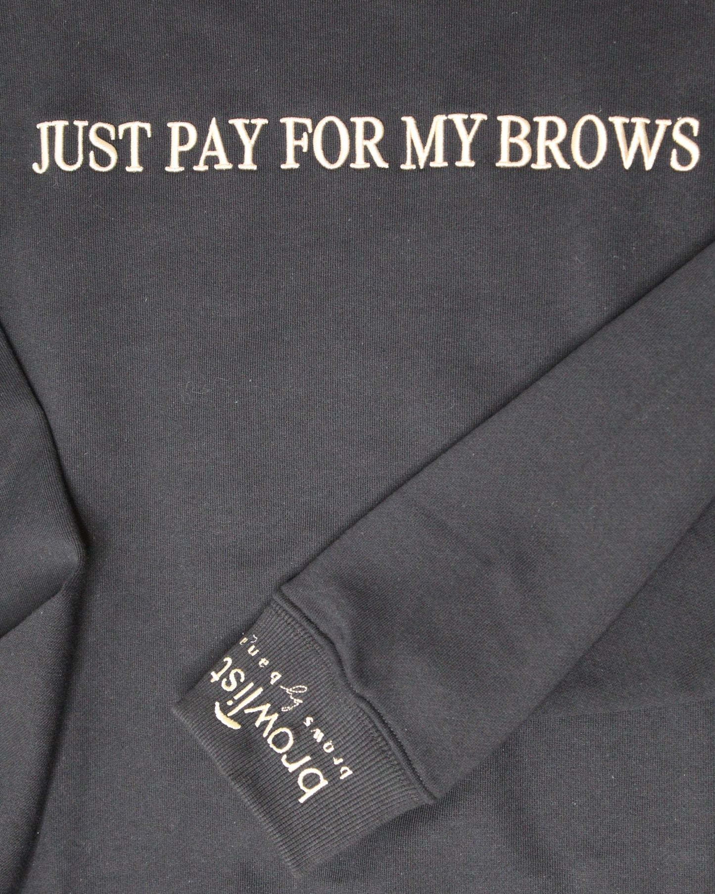 Just Pay For My Brows Crewneck